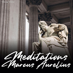Imagen de icono Meditations of Marcus Aurelius (Unabridged Version)