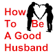How To Be A Good Husband Скачать для Windows