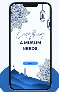 EVRYTHING A MUSLIM NEEDS