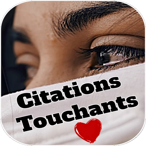 Citations Et Proverbes Touchantes Google Play म एपहर