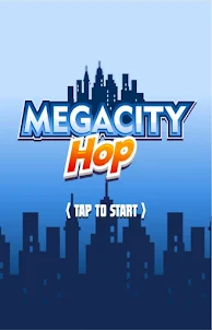 Megacity Hop