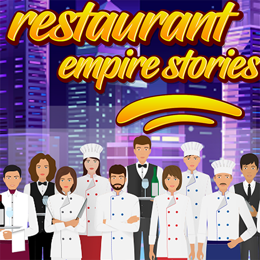 Restaurant Empire Stories