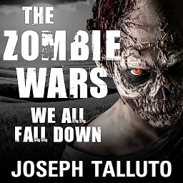 Icon image The Zombie Wars: We All Fall Down