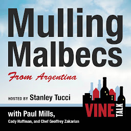 Icon image Mulling Malbecs from Argentina: Vine Talk Episode 105