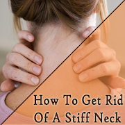 How To Get Rid Of A Stiff Neck