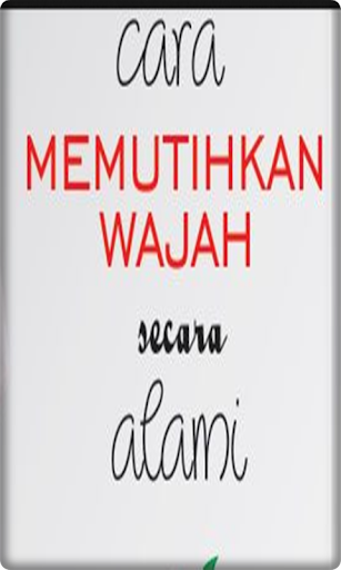 Cara Memutihkan Wajah Cepat