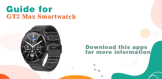 GT3 Max Smartwatch App Advice