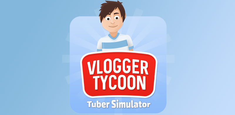 Vlogger Tycoon tuber simulator