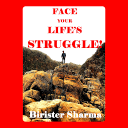 Obraz ikony: FACE YOUR LIFE’S STRUGGLE!