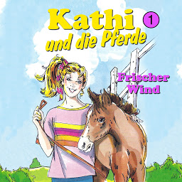 Icon image Kathi und die Pferde, Folge 1: Frischer Wind
