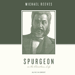 Image de l'icône Spurgeon on the Christian Life: Alive in Christ
