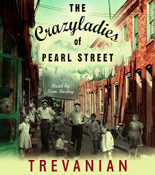 Icon image The Crazyladies of Pearl Street: A Novel