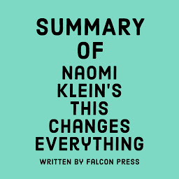 Icon image Summary of Naomi Klein’s This Changes Everything