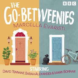 Icon image The Go-Betweenies: The Complete Series 1-3: A BBC Radio 4 comedy drama