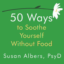 Icon image 50 Ways to Soothe Yourself Without Food