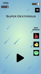 Super Dexterous