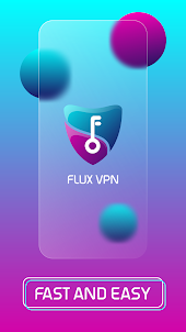 Flux VPN | VPN Proxy
