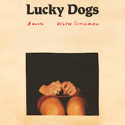 Obraz ikony: Lucky Dogs: A novel