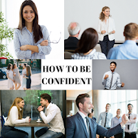 HOW TO BE CONFIDENT - FOR WHATEVER OCCASION
