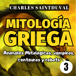 Imagen de ícono de Mitología Griega: Animales Mitológicos, Vampiros, Centauros y Robots (mitologia griega)
