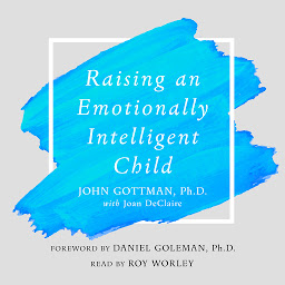 Image de l'icône Raising An Emotionally Intelligent Child: The Heart of Parenting