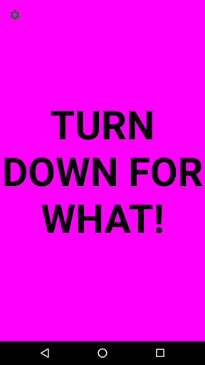 Android application Turn Down For What?! screenshort