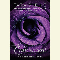 Icon image The Enticement: The Submissive Series