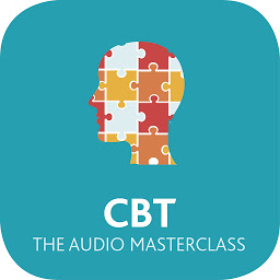Icon image CBT: The Audio Masterclass: The Comprehensive Guide to Cognitive Behavioural Therapy