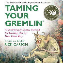 Obraz ikony: Taming Your Gremlin (Revised Edition): A Surprisingly Simple Method for Getting Out of Your Own Way