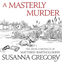 Icon image A Masterly Murder: The Sixth Chronicle of Matthew Bartholomew