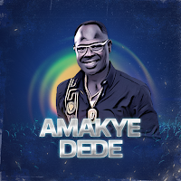 Amakye Dede All Songs