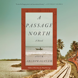 Icon image A Passage North: A Novel