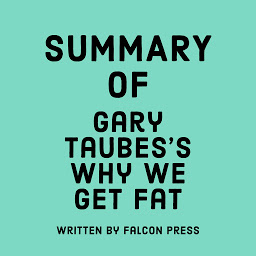 Icon image Summary of Gary Taubes's Why We Get Fat