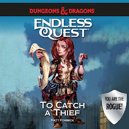 Icon image Dungeons & Dragons: To Catch a Thief: An Endless Quest Book