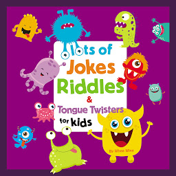 Icon image Lots of Jokes, Riddles and Tongue Twisters for Kids