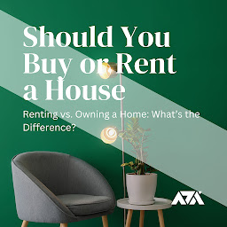 Obraz ikony: Should You Buy or Rent a House: Renting vs. Owning a Home: What’s the Difference?
