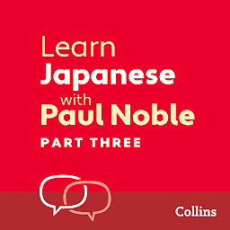 Imatge d'icona Learn Japanese with Paul Noble for Beginners – Part 3: Japanese Made Easy with Your 1 million-best-selling Personal Language Coach