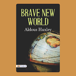 Obrázek ikony Brave New World: Aldous Huxley's Most Popular Dystopian Classic Novel – Audiobook: Brave New World: Aldous Huxley's Most Popular Dystopian Classic Novel - Aldous Huxley's Visionary Masterpiece: Exploring the World of Brave New World