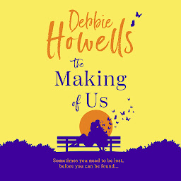 Icon image The Making of Us: Discover an uplifting book club pick from Debbie Howells - Perfect for fans of David Nicholls and Jojo Moyes