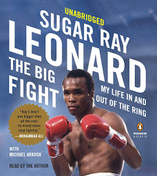 Icon image The Big Fight: My Life In and Out of the Ring