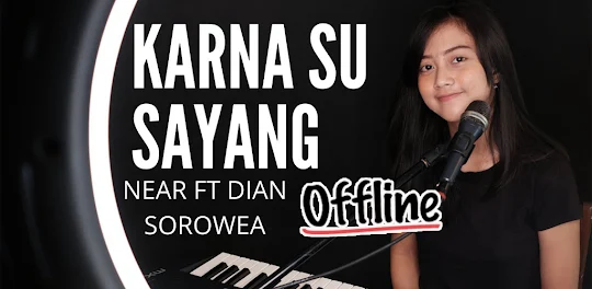 Karna Su Sayang - Near Offline
