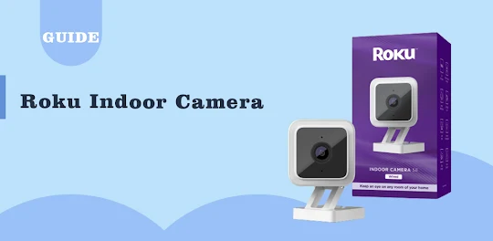 Roku indoor wifi cam guide App