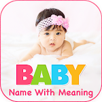 Cover Image of Скачать Baby Names With Meaning - Baby Name Collection 1.0 APK