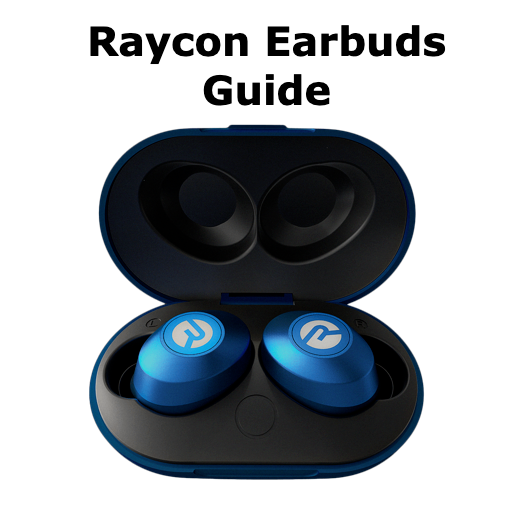 Raycon Earbuds Guide