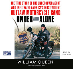 Imagem do ícone Under and Alone: The True Story of the Undercover Agent Who Infiltrated America's Most Violent Outlaw Motorcycle Gang