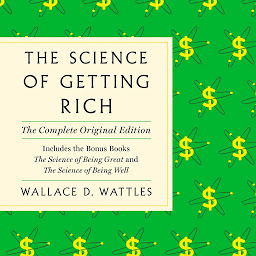 Icon image The Science of Getting Rich: The Complete Original Edition with Bonus Books