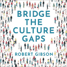 Icon image Bridge the Culture Gaps: A toolkit for effective collaboration in the diverse, global workplace