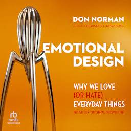 Icon image Emotional Design: Why We Love (or Hate) Everyday Things