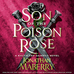 Icon image Son of the Poison Rose: A Kagen the Damned Novel