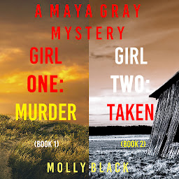 Icon image A Maya Gray FBI Suspense Thriller Bundle: Girl One: Murder (#1) and Girl Two: Taken (#2)